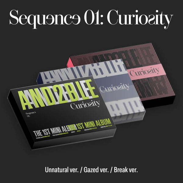AND2BLE (앤더블) 1st Mini Album [Sequence 01: Curiosity] (Standard ver. Unnatural ver. / Gazed ver. / Break ver.)